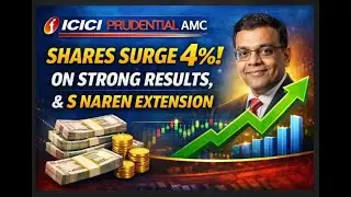 ICICI Prudential AMC shares surge 4% on strong results, S Naren extension !!