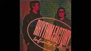 Rhythm Factory - Infinity [LPA025]