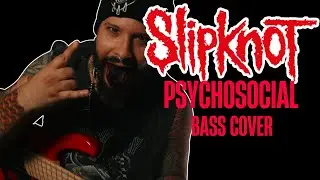 SlipKnoT - Psychosocial | Bass Cover