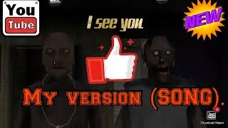 I see you: Granny chapter 2 (MY VERSION).