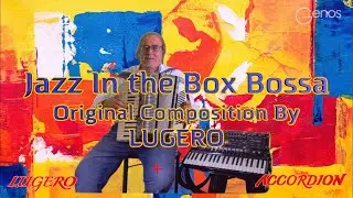 Accordion - Jazz In A Box Bossa - Original Composition By LUGERO