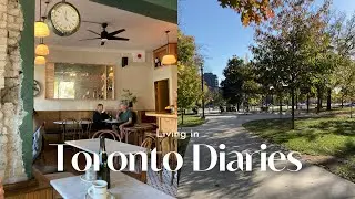 Living in Toronto Diaries| Cafe hopping, spending time with friends, peaceful city walks| vlog