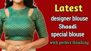 ✨ Latest Designer Blouse Design | Shaadi Special Blouse ✨ 