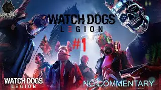 Watch Dogs Legion | #1 Live Gameplay | No Commentary | Lone Wolf Gaming