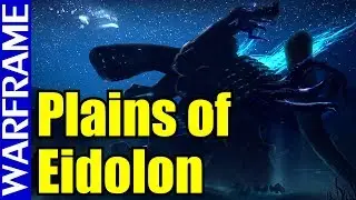 Warframe Plains of Eidolon is LIVE!  Update 22 is Released!
