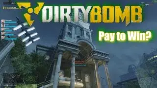 Free to Play vs Pay To Win.| Dirty Bomb | 27-8 on Chaple
