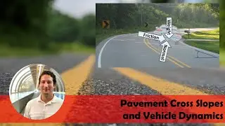 Pavement Cross Slopes and Vehicle Dynamics