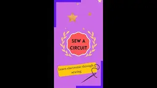 E-learning | Intro to Soft Circuits Teach Your kids Electronics In Fun Loving Way !!