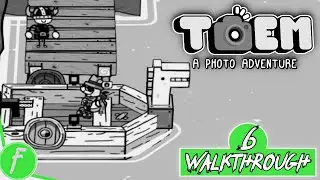 TOEM FULL WALKTHROUGH Gameplay HD (PC) | NO COMMENTARY | PART 6