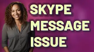 Why Don&rsquo;t Skype Messages Delete with Parental Controls?