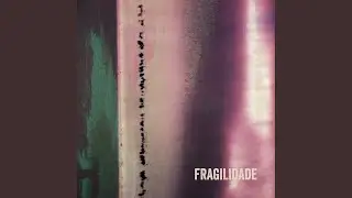 Fragilidade