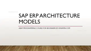 SAP ERP Architecture Models | ABAP Programming Course for Beginners | ABAP Video 3