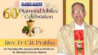 Diamond Jubilee Celebration  of the Priesthood of Rev. Fr C.R. Prabhu | Classy clicks