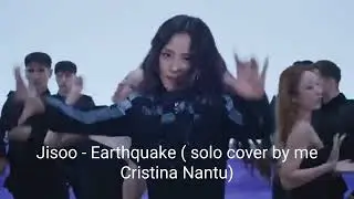 Jisoo - Earthquake ( solo cover by me Cristina Nantu) #starmaker