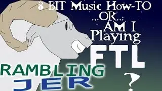 Rambling JER:  Unexpected Let's Play FTL?