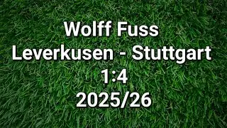 Wolff Fuss kommentiert Bayer Leverkusen gegen VfB Stuttgart 1:4 (2025/26)