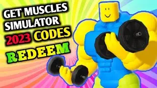 All Secret get muscles simulator Codes 2023 | Codes for get muscles simulator 2023 - Roblox Code