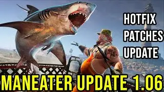 New ManEater Update 1.06 🦈