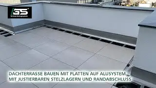 Dachterrasse mit Platten und justierbaren Stelzlagern auf Alusystem und Randabschluss bauen