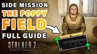 The Poppy Field Side Mission Full Guide (Secret Weapon)  ► STALKER 2: Heart of Chernobyl