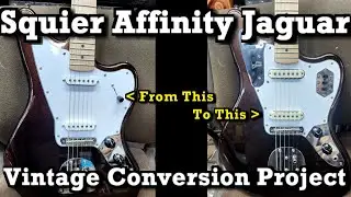 Squier Affinity Jaguar Conversion to Traditional Jaguar Setup DEMO 26:30