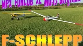 F-SCHLEPP  MPX FunCub XL & MÜ-13 Bergfalke