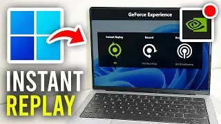 How To Use NVIDIA GeForce Instant Replay To Record - Full Guide