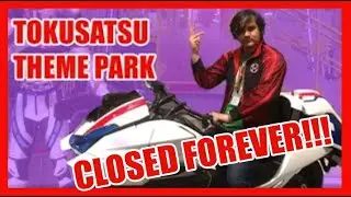 I show YOU the GREATEST Power Ranger/Kamen Rider Theme Park; but it's CLOSED?! Toei Hero World!