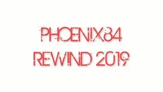 Phoenix84 Rewind 2019
