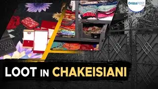 Loot in Chakeisiani, Mancheswar