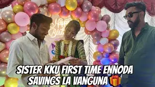 First time🤩ennoda savings la😍sister birthday gift🎁 |Mouli