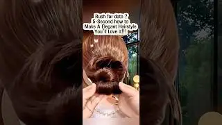 5-Sec Elegant Hairstyle! You Will Love It!#shorts #hairstyle #quickbeauty #elegantlook #hairhacks