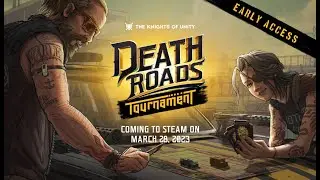 Death Roads: Tournament | Early Access | Official Trailer ENG