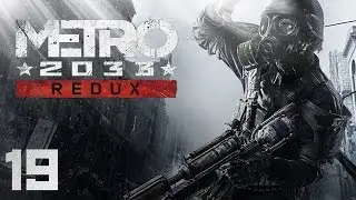 Metro 2033 Redux - Part 19 - SpiderBugs. Why'd It Have To Be SpiderBugs?