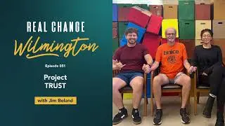 051: Project TRUST (with Jim Boland)