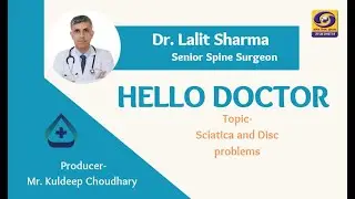 HELLO DOCTOR । Sciatica and Slip Disc Problems। Dr.Lalit Sharma, Senior Spine Surgeon | DD RAJASTHAN