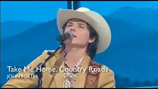 John Foster &ndash; Take Me Home, Country Roads