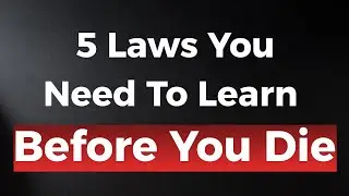 5 Laws You Need To Learn Before You Die