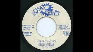 Errol Walker, The Gaytones &lrm;&ndash; Rebel Teacher