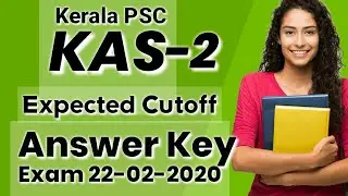 Kerala PSC KAS Answer Key 2020 | Kerala PSC KAS - 2 Answer Key Exam 22-02-2020 Expected Cutoff