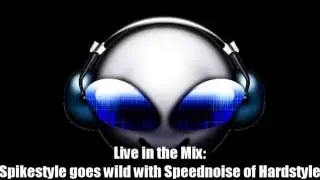 Live in the Mix: Spikestyle goes wild with Speednoise of Hardstyle