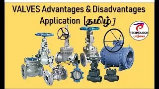 MAJOR TYPES OF VALVES ADVANTAGES | DISADVANTAGES | APPLICATION | தமிழ் | TECHNOLOGY PAARVAI