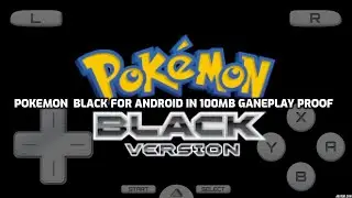 POKEMON BLACK FOR ANDROID IN 100MB GAMEPLAY PROOF