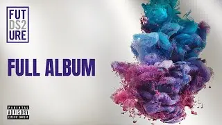 Future - DS2  (Full Album)