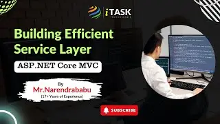Building Efficient Service Layer in Asp.net MVC Core By Mr.Narendrababu