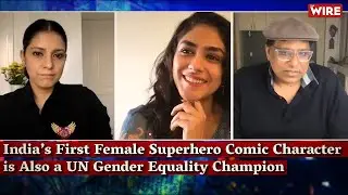 Meet the Creators of India&rsquo;s First Female Superhero Comic Character I Mitali Mukherjee I Mrunal