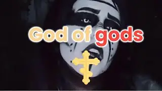 God of gods | Orthodox Edit