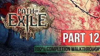 Path of Exile Walkthrough - Part 12 MARKET SEWERS 100% Completion - Gameplay & Commentary