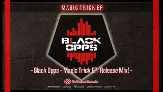 Black Opps - Magic Trick EP: Release Mix [NVR034: OUT NOW!]