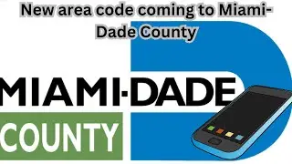 New area code coming to Miami Dade County